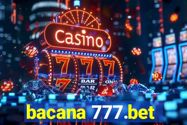 bacana 777.bet